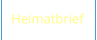 Unsere jährliche Publikation - der Heimatbrief
